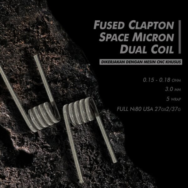 FUSED CLAPTON SPACE MICRON DUAL COIL